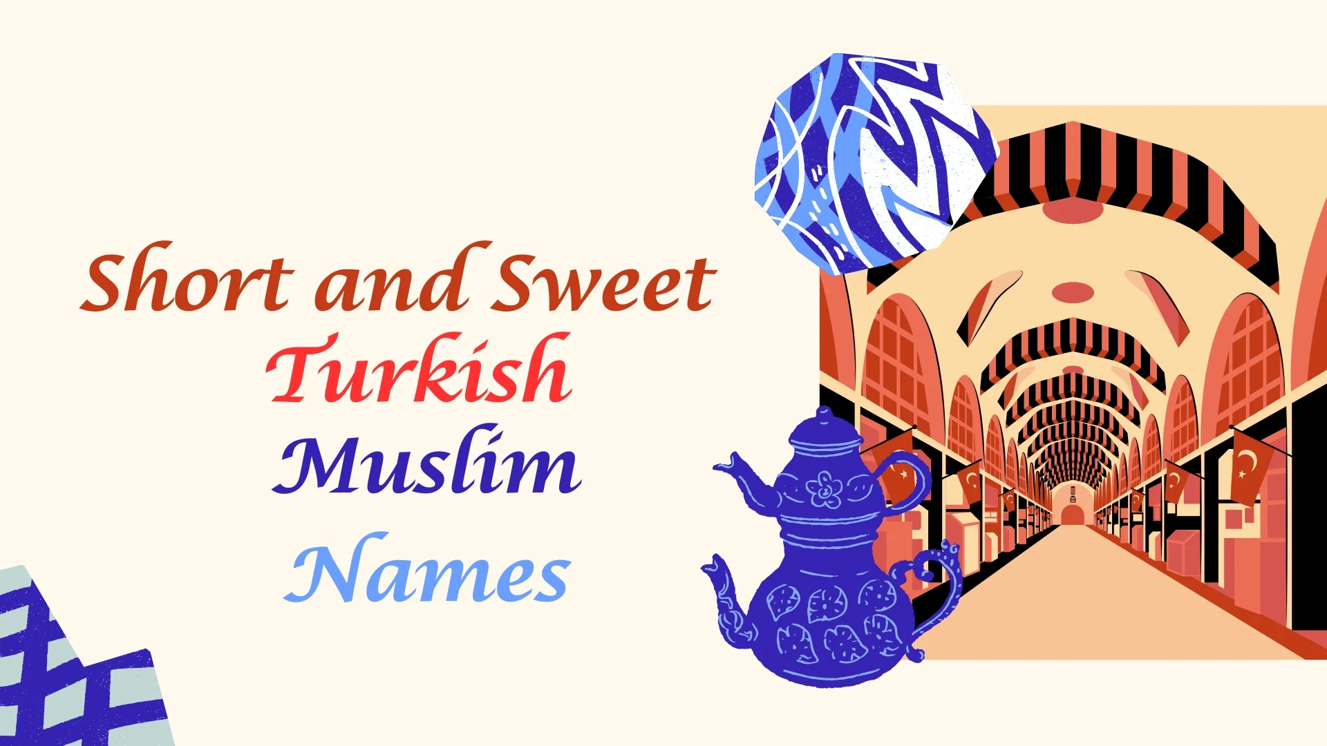 Short and Sweet Turkish Muslim Baby Names