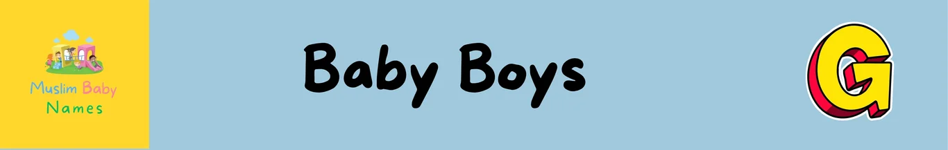 Modern Muslim baby boy names that start with G