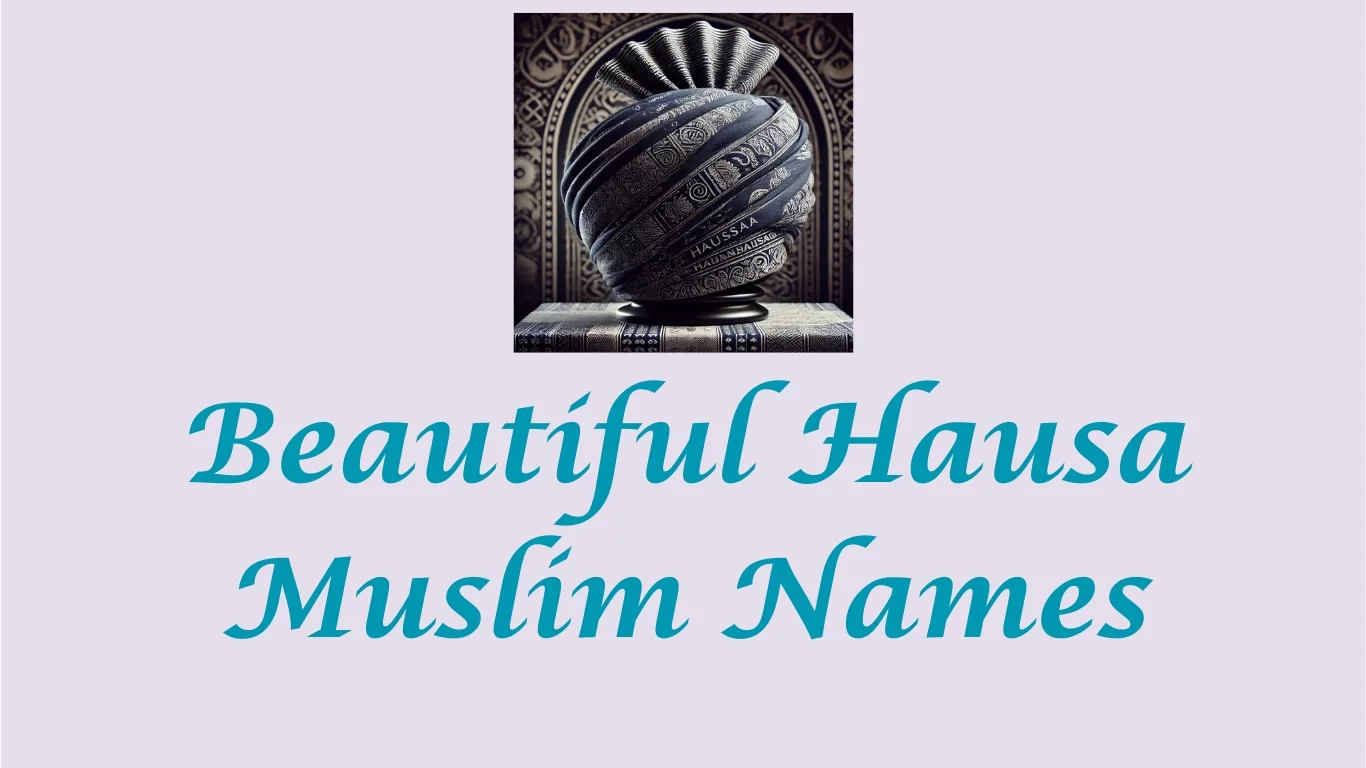 Hausa Muslim Names