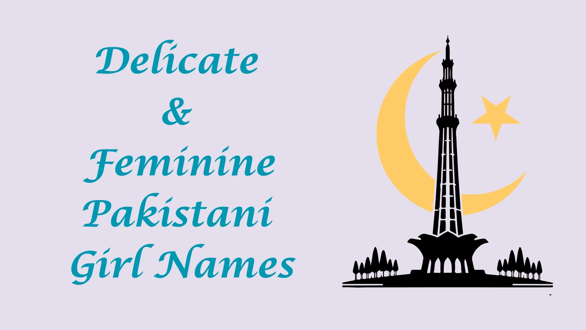 Delicate and feminine Pakistani girl names