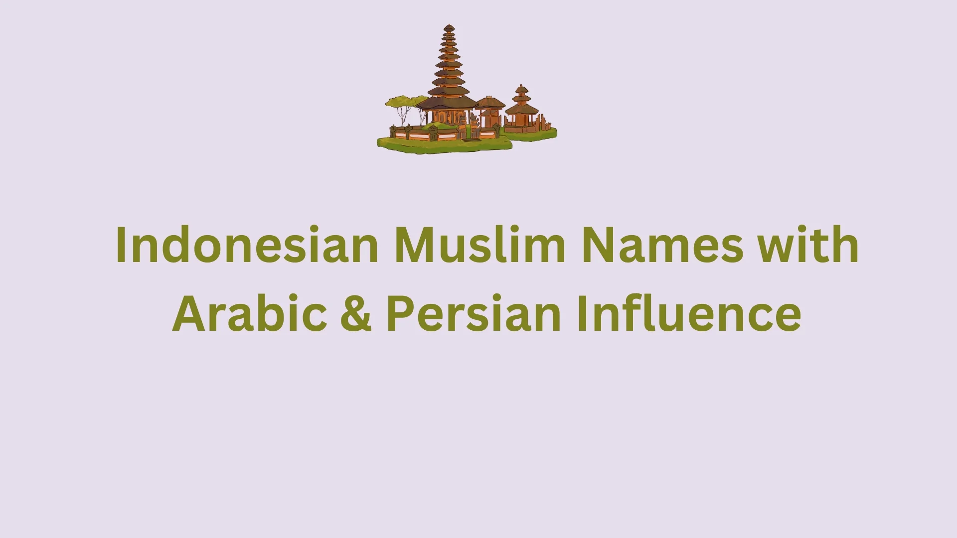 Modern Indonesian Muslim Names with Arabic & Persian Influence