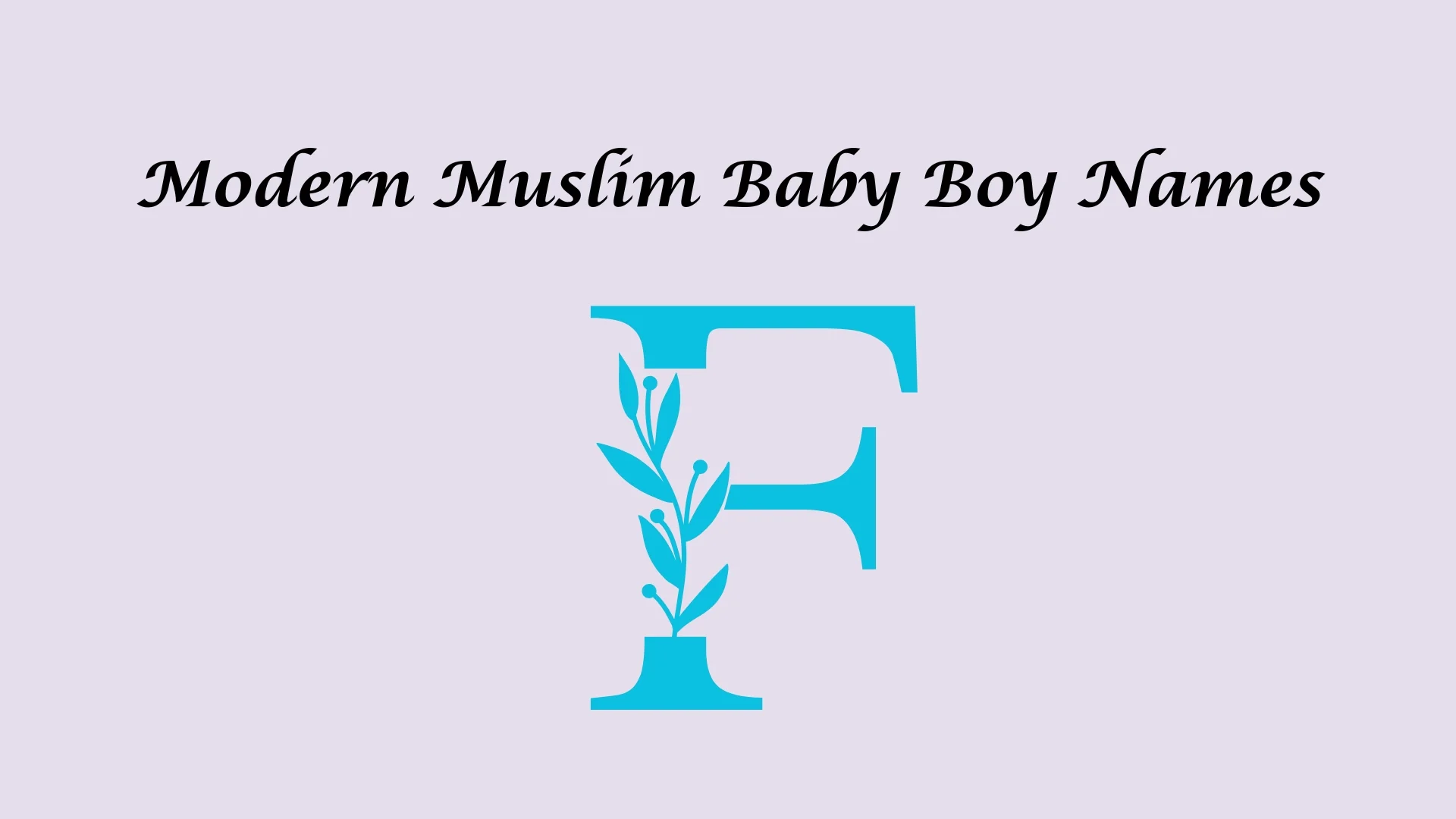 Modern Muslim baby boy names starting with F