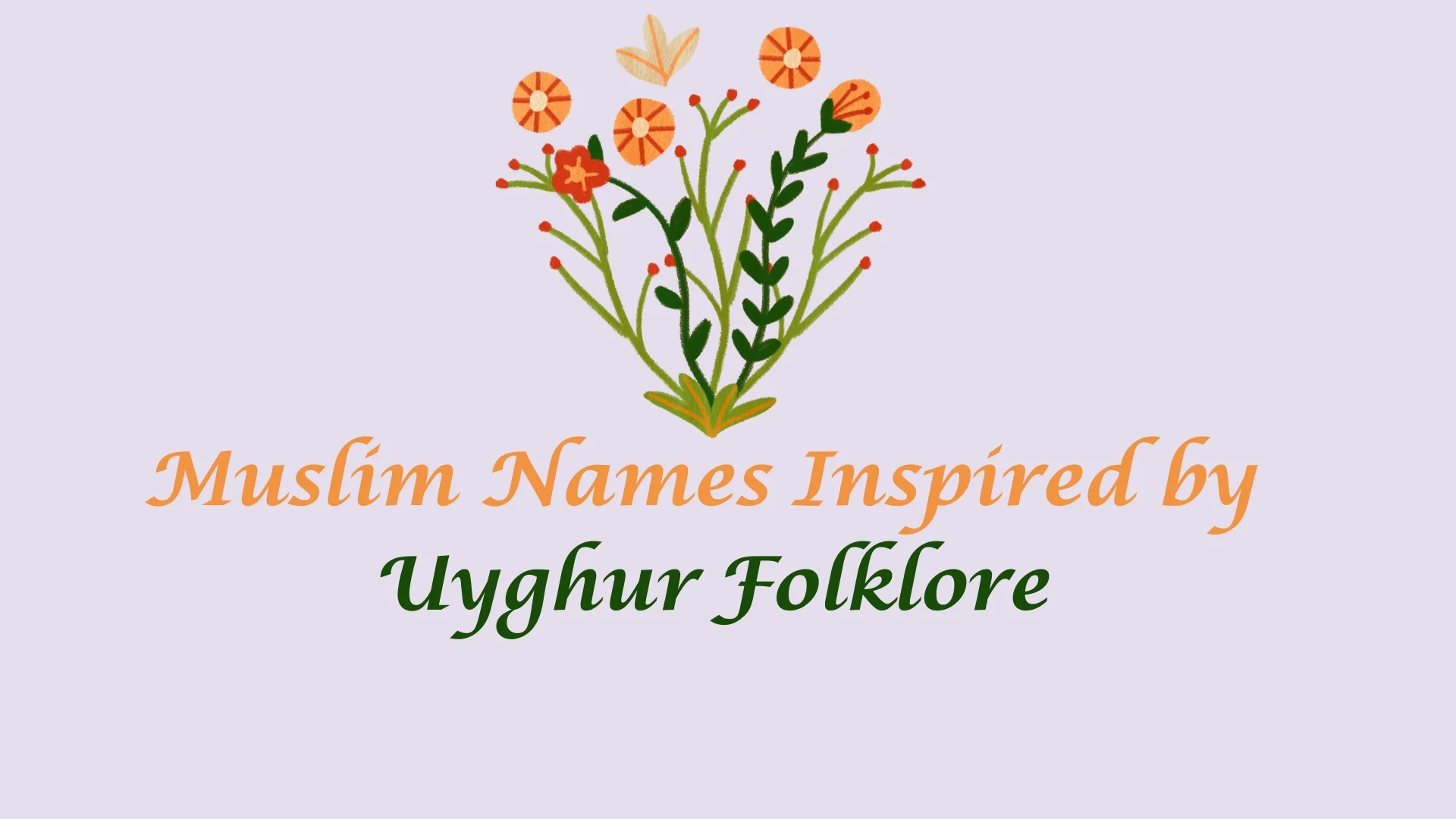 Muslim names inspired by Uyghur folklore