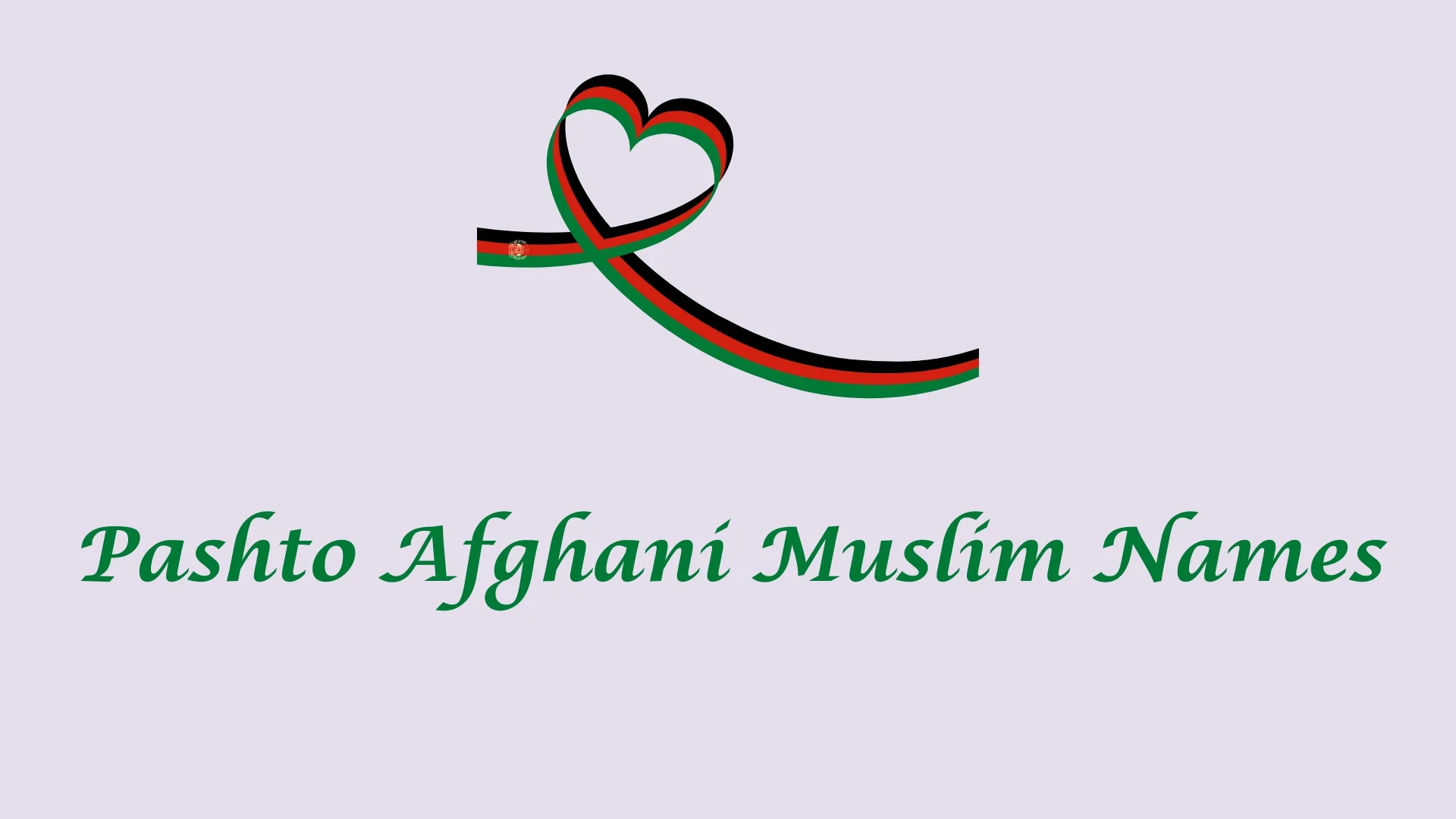 Pashto Afghani Muslim Names