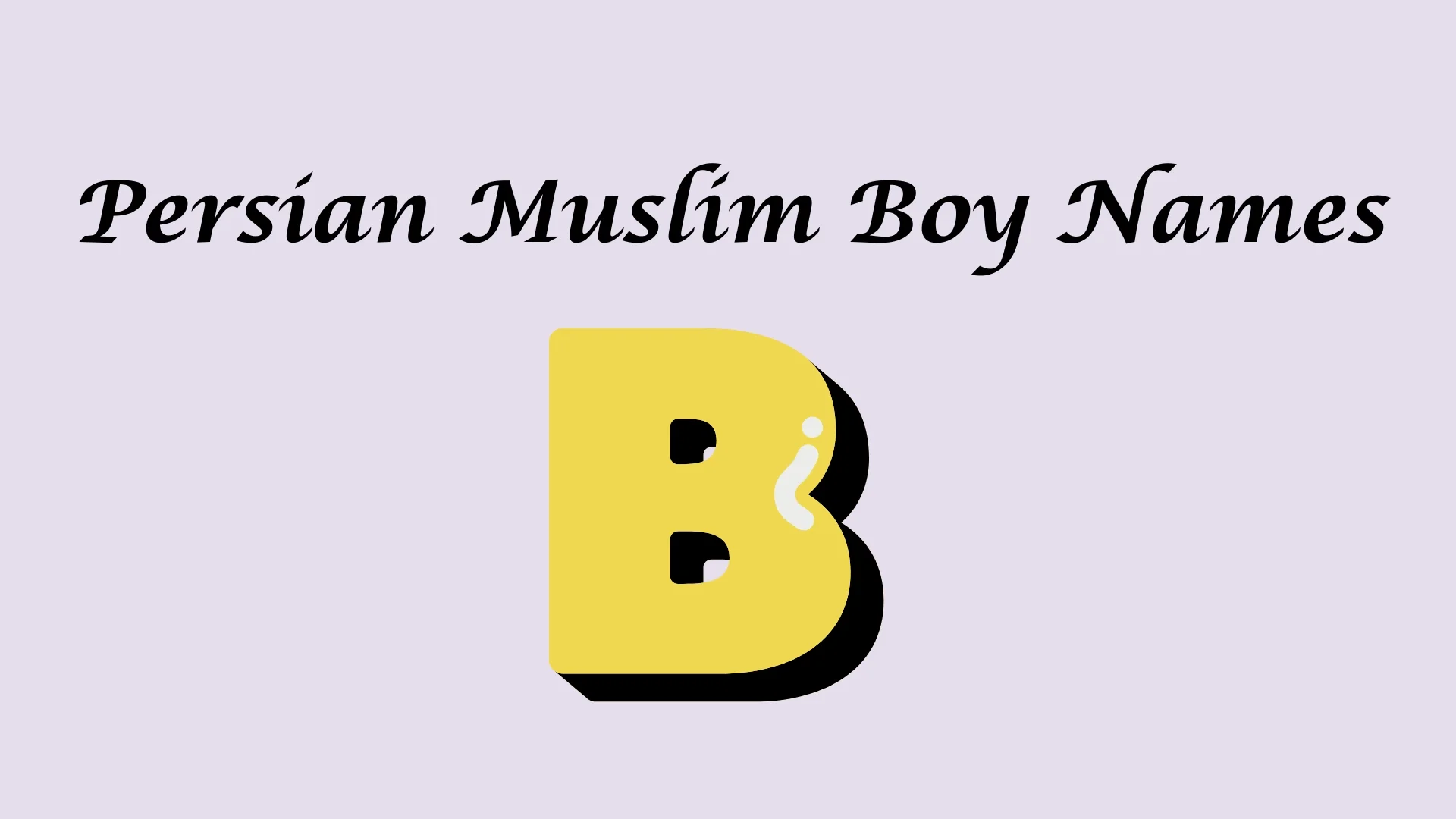 Persian Muslim boy names starting with B