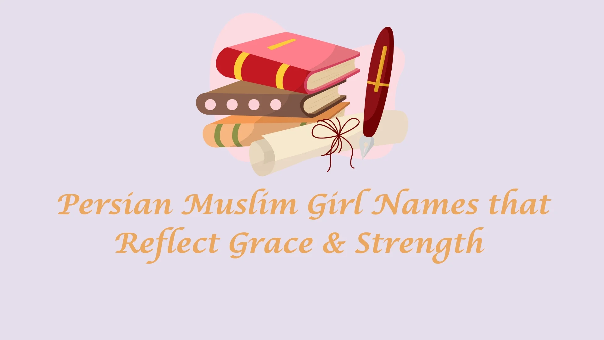 Persian Muslim girl names that reflect grace and strength