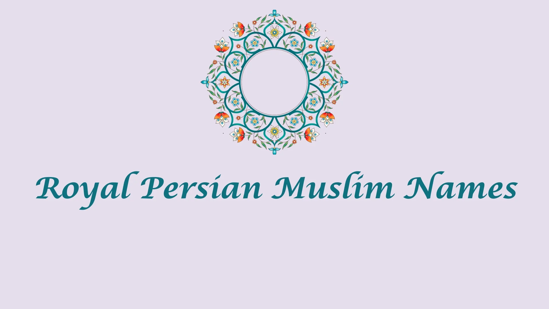 Royal Persian Muslim Names
