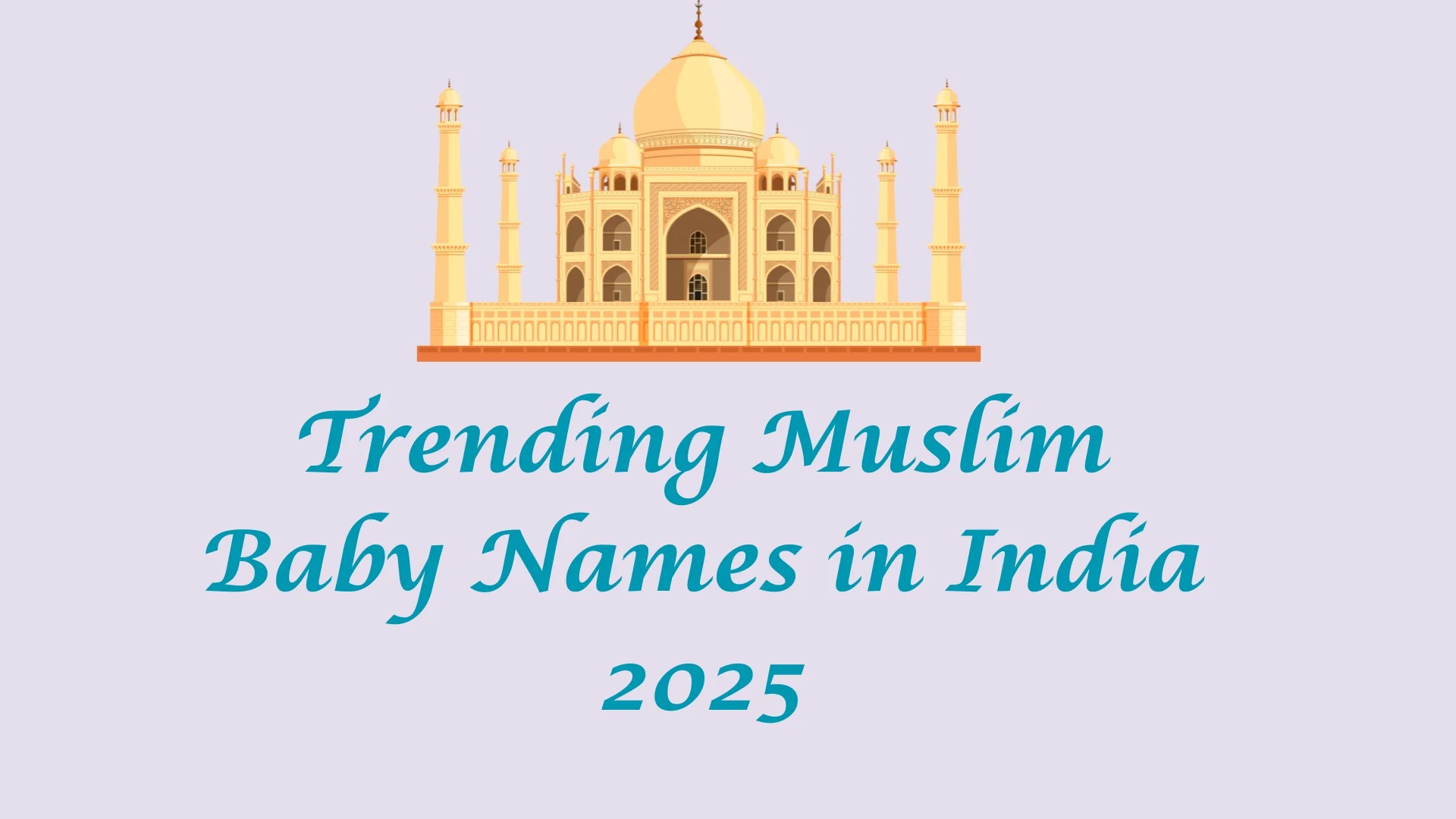 Trending Muslim Baby Names in India 2025