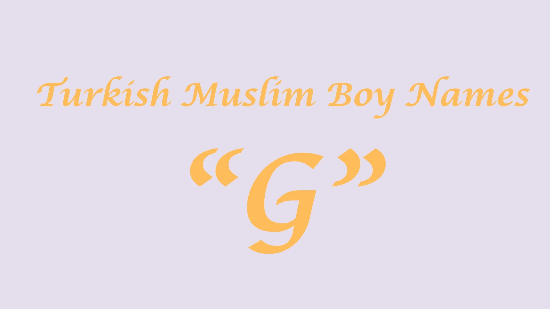 Turkish Muslim boy names that start with G