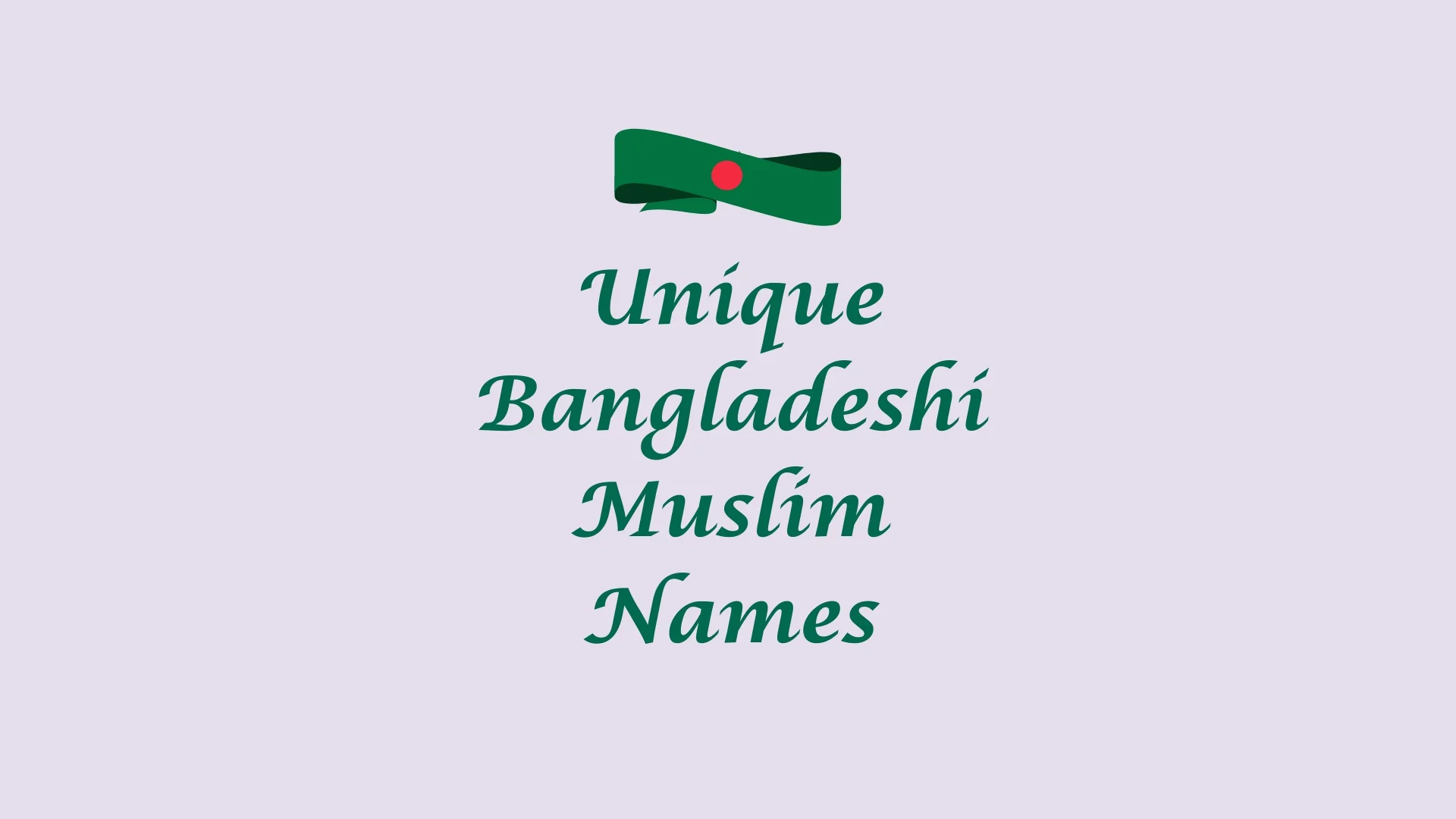 Unique Bangladeshi Muslim Names