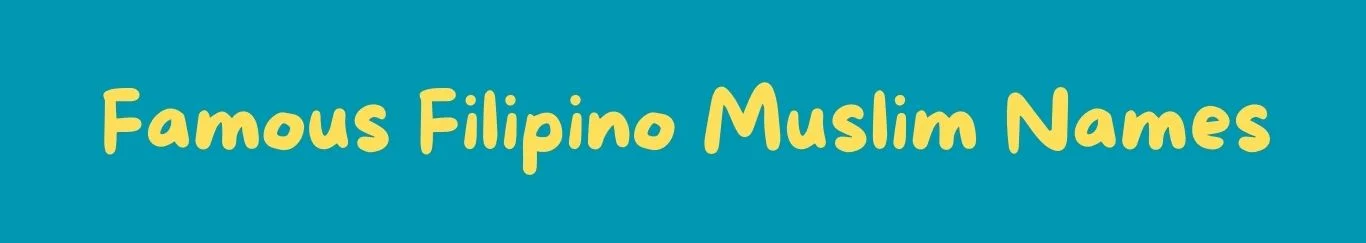 Famous Filipino Muslim Names