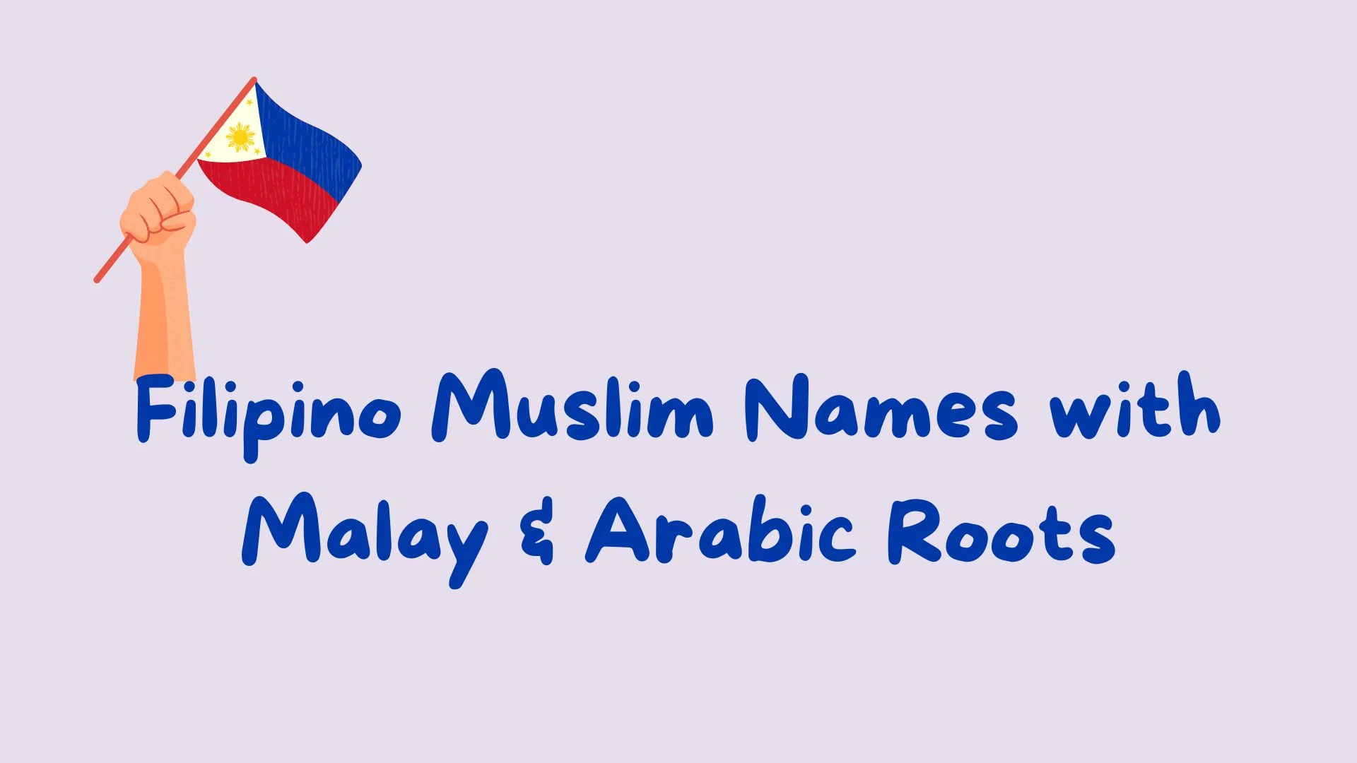 Filipino Muslim Names with Malay & Arabic Roots