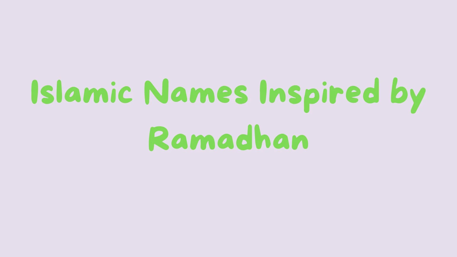 Islamic Names Inspired by Ramadhan