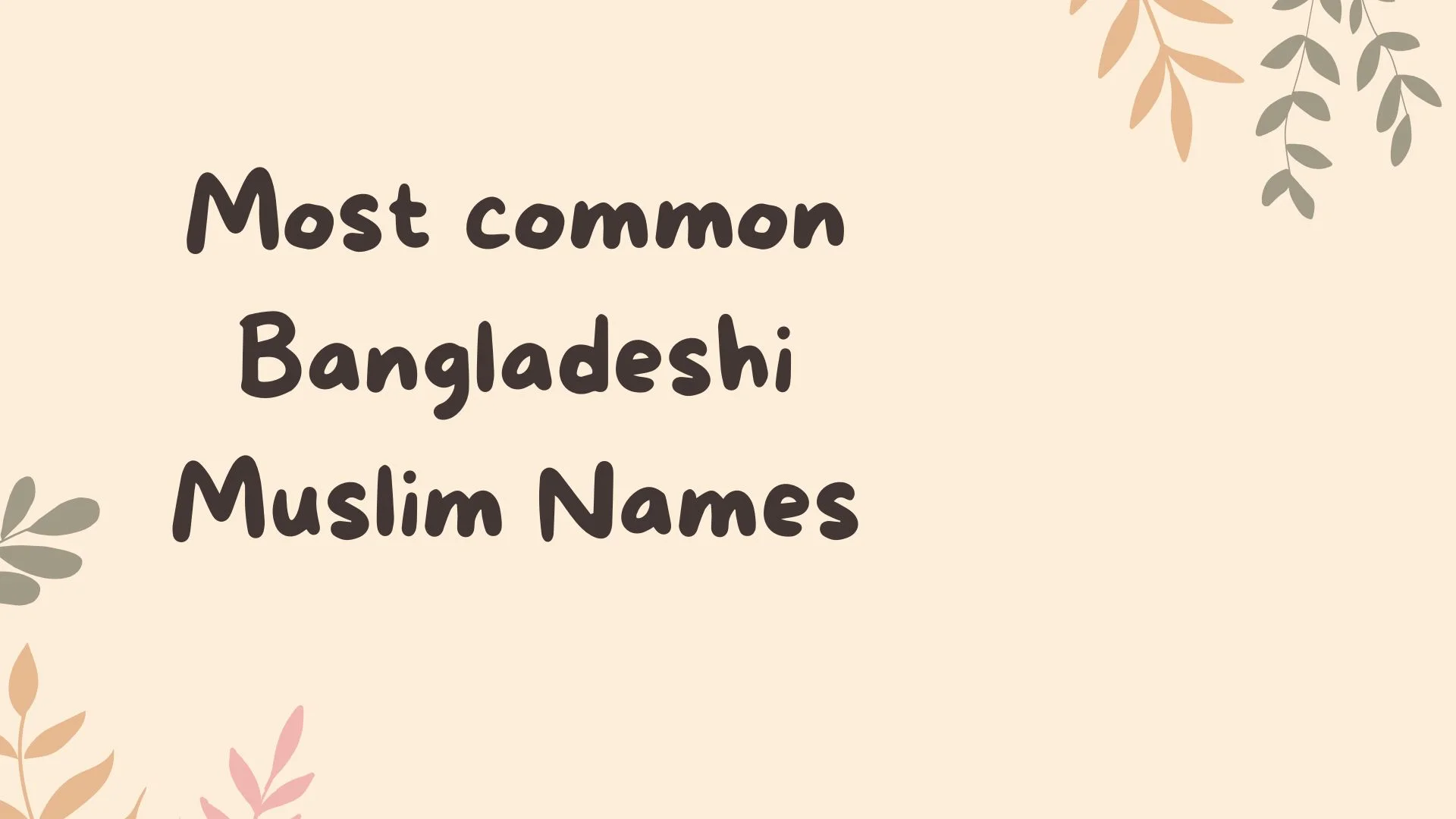 Most common Bangladeshi Muslim Names in 2025