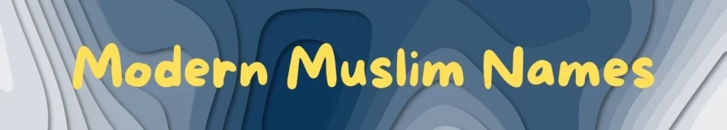 Modern Muslim Names
