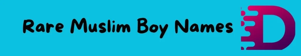 Rare Muslim Boy Names Starting with D